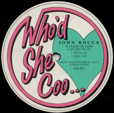 John Rocca - Te Quiero Mi Amor (Can You Dig It) (12'')