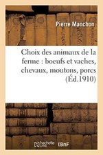 Choix des animaux de la ferme : boeufs et vaches, chevaux, moutons, porcs      