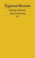 FlüChtige Moderne | Zygmunt Bauman | Taschenbuch | Edition Suhrkamp | 270 S.