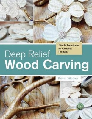 Kevin Walker Deep Relief Wood Carving (Paperback)