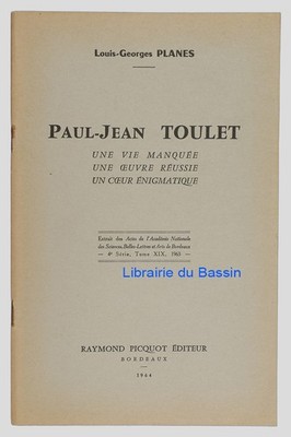 Paul-Jean Toulet Ein verpasstes Leben Ein erfolgreiches Werk Ein rätselhaftes Herz 1964
