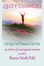 Zesty Changes: Get Up, Get Dressed, Get Out
