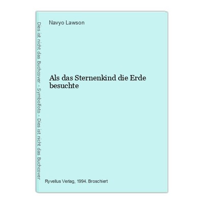 Als das Sternenkind die Erde besuchte Lawson, Navyo: