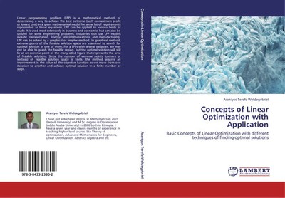 Concepts of Linear Optimization with Application Araniyos Terefe Weldegebriel