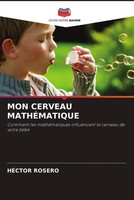 HéCtor Rosero | MON Cerveau MathÉMatique | Taschenbuch | FranzöSisch (2023)