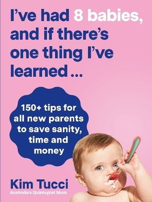 Kim Tucci I've had 8 babies, and if there's one thing I've learned (Taschenbuch)