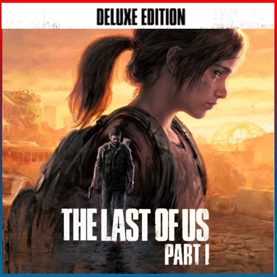 The Last of Us Part 1 Deluxe Edition - PC Steam