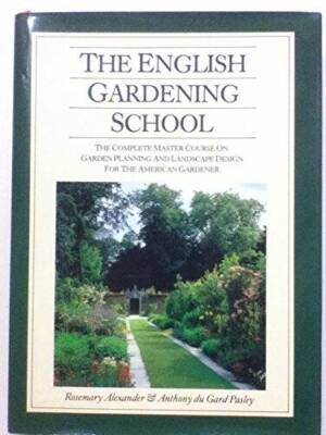 The English Gardening School: The Complete Master Course on Garden Planni - GOOD