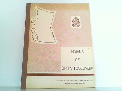 Indians of British Columbia (An Historical Overview). Department of Citizenship 