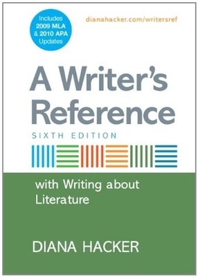 A Writer's Reference: With Writing About Literature: Includes 2009 Mla & 201...