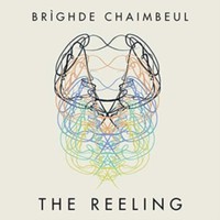 Brighde Chaimbeul - Reeling - Cd - G3Z