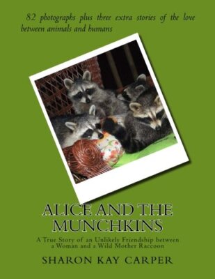 Alice and the Munchkins: A True Story of an Unlikely Friendship between a Wom-,