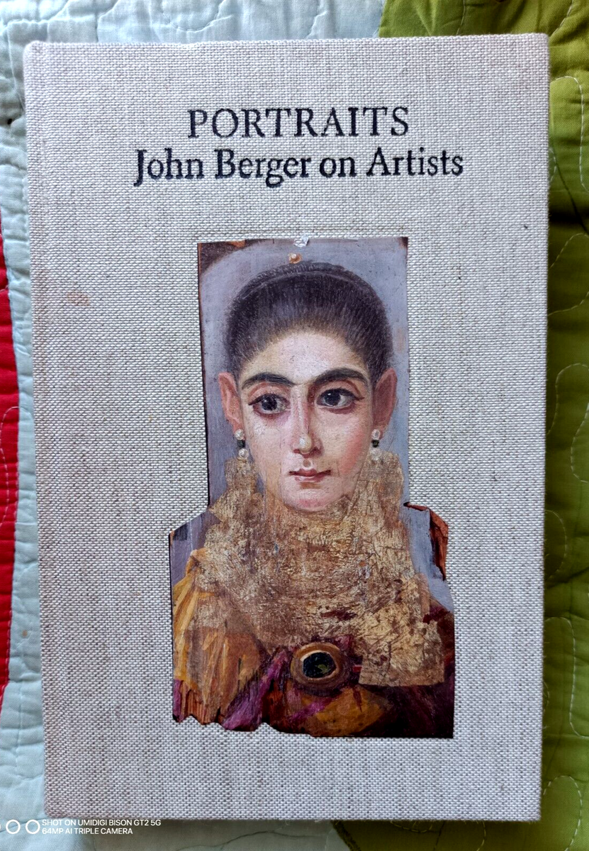 PORTRAITS: JOHN BERGER ON ARTISTS [HARDCOVER] EDITED BY TOM