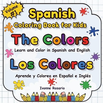 Spanish Coloring Book for Kids: Learn Colors in Spanish and English   Fun Biling