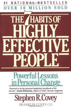 The 7 Habits of Highly Effective People by Stephen R. Covey