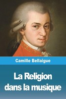 Camille Bellaigue | La Religion Dans La Musique | Taschenbuch | FranzöSisch