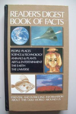 Reader's Digest Book Of Facts. Essential And Intriguing Information About This O