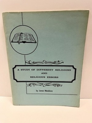 Study of Different Religions and Religious Errors by James Meadows - Used