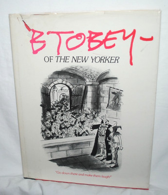 Barney Tobey, B. TOBEY OF THE NEW YORKER, cartoon collection, hb, dj 1ST EDITION
