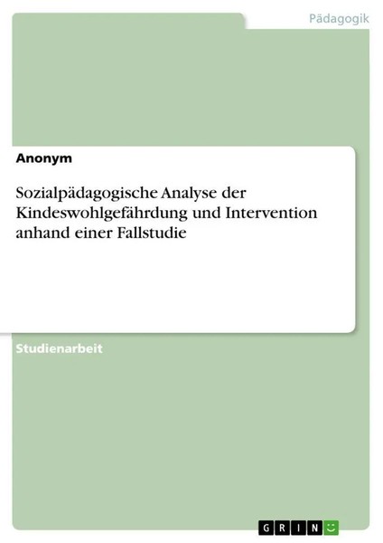 Anonymous | SozialpäDagogische Analyse Der KindeswohlgefäHrdung Und...-image