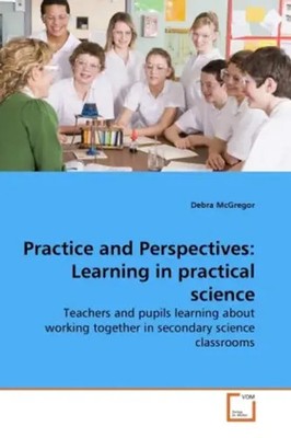 Debra McGregor | Practice and Perspectives: Learning in practical science | Buch