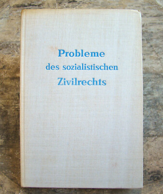 Probleme Des Sozialistischen Zivilrechts ~1963 HC~ Deutsche Akademie für Staats