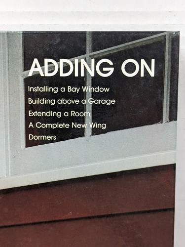 Adding On Home Repair and Improvement Time Life Book Hardcover 9780809424146 - Picture 2 of 21