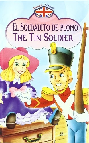 El soldadito de plomo / The tin soldier-Equipo Editorial