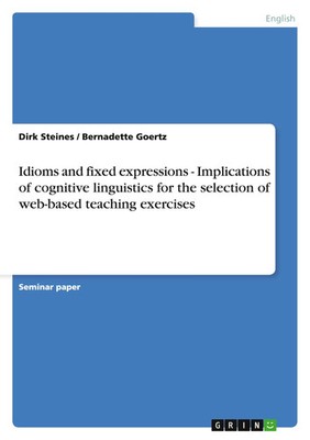 Dirk Steines (u. a.) | Idioms and fixed expressions - Implications of...