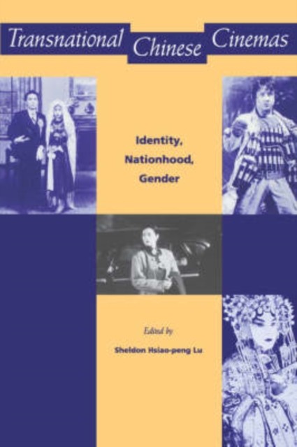 Transnational Chinese Cinemas Identity by Sheldon Hsiao–p Lu PAPERBACK