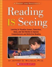 Reading Is Seeing : Learning to Visualize Scenes, Characters, Ide