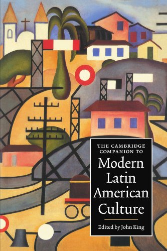The Cambridge Companion to Modern Latin American Culture (Cambridge Companions t