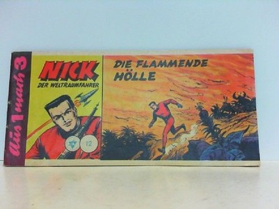 Nick - Der Weltraumfahrer. Piccolo 12: Die flammende Hölle. aus 1 mach 3. Hansru