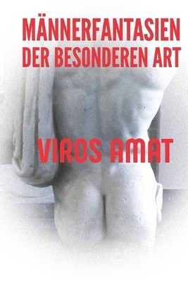 Mnnerfantasien der besonderen Art by Viros Amat (German) Paperback Book