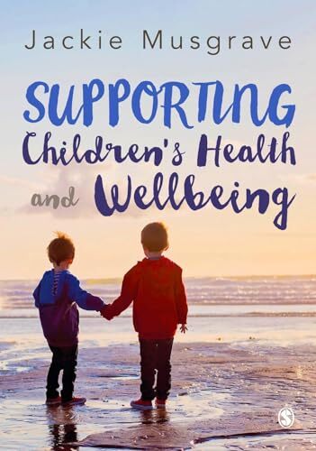 Supporting Children's Health and Wellbeing,Jackie Musgrave