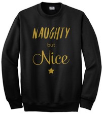 Naughty But Nice Unisex Sweatshirt Funny Christmas Holiday Gift