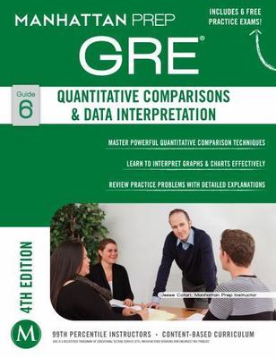 GRE Quantitative Comparisons & Data Interpretation (Manhattan Prep GRE Strategy 