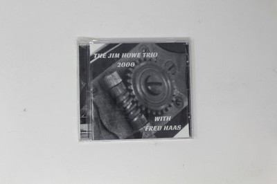 The Jim Howe Trio 2000 with Fred Haas Music CD Album