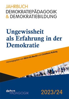 Ungewissheit als Erfahrung in der Demokratie | deutsch