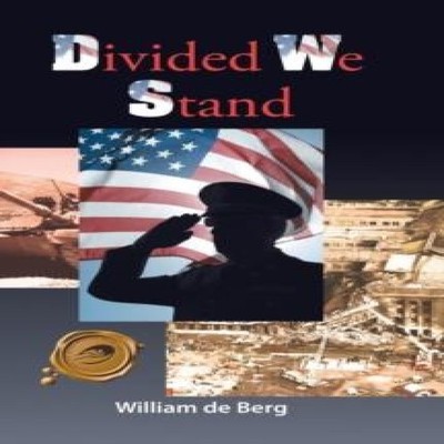 Divided We Stand William De Berg Hardcover Author Solutions Inc