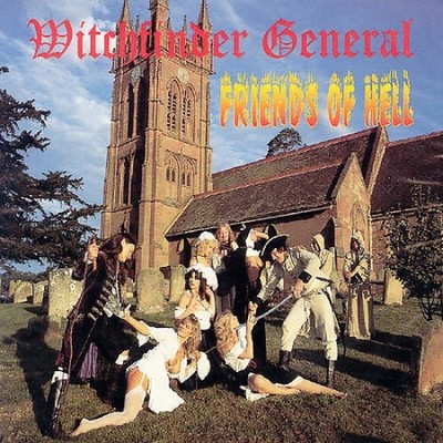 Friends of Hell * by Witchfinder General