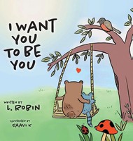 L. Robin | I Want You To Be You | Buch | Englisch (2022) | Gebunden