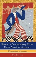 Eva Gruber | Humor In Contemporary Native North American Literature | Buch