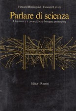 L- PARLARE DI SCIENZA - RHEINGOLD - EDITORI RIUNITI -- 1a ED.- 1985 - B - ZDS396
