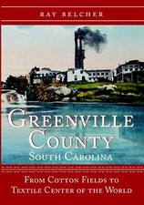 NEW The History Press Greenville County, South Carolina, SC 9781596291546  Trade