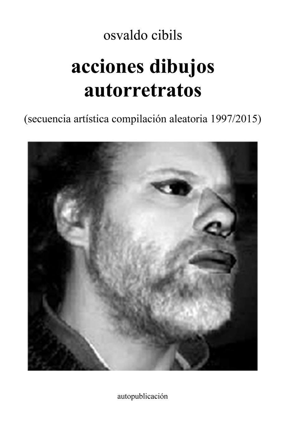 Thumbnail - Acciones Dibujos Autorretratos Osvaldo Cibils Taschenbuch Paperback