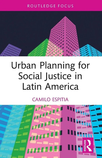 Urban Planning For Social Justice In Latin America | Camilo Espitia | Buch-image