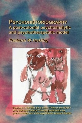 Frederick W. Hickling Psychohistoriography (Taschenbuch)