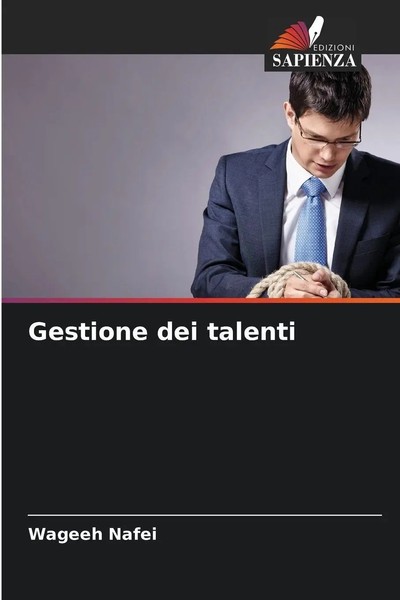 Gestione Dei Talenti Wageeh Nafei Taschenbuch Italienisch 2025 Edizioni Sapienza-image