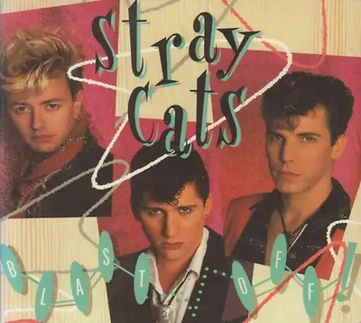 Stray Cats - Blast Off